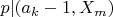 $p|(a_k-1,X_m)$