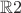 $\mathbb{R}2$