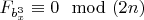 $F_{b_x^3}\equiv 0 \mod (2n)$