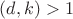 $(d,k)>1$