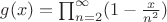 $g(x)=\prod_{n=2}^{\infty} (1-\frac{x}{n^2})$