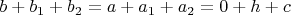 $b+b_1+b_2=a+a_1+a_2=0+h+c$