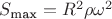 $S_\text{max} = R^2 \rho \omega^2$