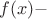 $f(x) -$ $f(x) -$
