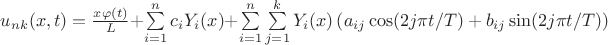 $u_{nk}(x,t) = \frac {x\varphi (t)}{L} + \sum \limits_{i=1}^{n}c_iY_i(x) + \sum \limits_{i=1}^{n}\sum \limits_{j=1}^{k}Y_i(x)\left (a_{ij}\cos (2j\pi t /T) + b_{ij}\sin (2j\pi t /T) \right )$