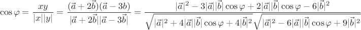 \[
\cos \varphi  = \frac{{xy}}
{{|x||y|}} = \frac{{(\vec a + 2\vec b)(\vec a - 3b)}}
{{|\vec a + 2\vec b||\vec a - 3\vec b|}} = \frac{{|\vec a|^2  - 3|\vec a||\vec b|\cos \varphi  + 2|\vec a||\vec b|\cos \varphi  - 6|\vec b|^2 }}
{{\sqrt {|\vec a|^2  + 4|\vec a||\vec b|\cos \varphi  + 4|\vec b|^2 } \sqrt {|\vec a|^2  - 6|\vec a||\vec b|\cos \varphi  + 9|\vec b|^2 } }} 
\]