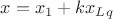 $x=x_1+kx_L_q$