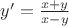 $y'= \frac {x+y} {x-y}$