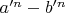$a'^n-b'^n$