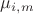 $\mu_{i,m}$