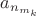$a_{n_{m_k}}$
