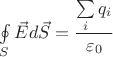 $\ointop\limits_S \vec E d\vec S = \dfrac{\sum\limits_i q_i}{\varepsilon_0}$