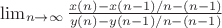 $\lim_{n \to \infty} \frac{x(n)-x(n-1)/n-(n-1)}{y(n)-y(n-1)/n-(n-1)}$ $\lim_{n \to \infty} \frac{x(n)-x(n-1)/n-(n-1)}{y(n)-y(n-1)/n-(n-1)}$