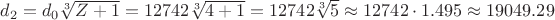 $ d_{2}={d_{0}\sqrt[3]{Z+1}}={12742\sqrt[3]{4+1}}={12742\sqrt[3]{5}}\approx{12742\cdot1.495}\approx{19049.29} $