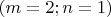 $(m=2;n=1)$