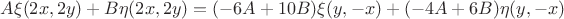 $A\xi(2x,2y)+B\eta(2x,2y)=(-6A+10B)\xi(y,-x)+(-4A+6B)\eta(y,-x)$