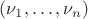 $(\nu_1,\ldots, \nu_n)$