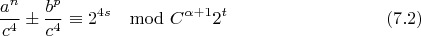 $$\frac{a^n}{c^4}\pm \frac{b^p}{c^4}\equiv 2^{4s}\mod C^{\alpha+1}2^t \eqno(7.2)$$