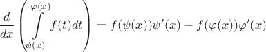 $$\frac {d} {dx} \left(\int\limits_{\psi(x)}^{\varphi(x)} f(t) dt \right) = f(\psi(x))\psi'(x) - f(\varphi(x))\varphi'(x)$$