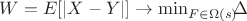 $W=E[|X-Y|] \to \min_{F \in \Omega&rsquo;(s) }⁡ $