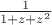 $\frac{1}{1+z+z^2}$