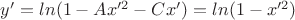 $y'=ln(1-Ax'^2-Cx')=ln(1-x'^2)$