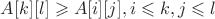 $A[k][l] \geqslant A[i][j], i \leqslant k, j \leqslant  l$