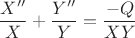 $$\frac{X''}{X} + \frac{Y''}{Y} = \frac{-Q}{XY}$$