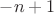 $-n+1$