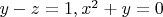 ${y-z=1, x^2+y=0}$