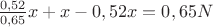 $\frac{0,52}{0,65}x+x-0,52x=0,65N$