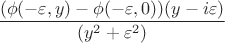 $\dfrac{(\phi(-\varepsilon,y)-\phi(-\varepsilon,0))(y-i\varepsilon)}{(y^2+\varepsilon^2)}$