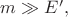 $m\gg E',$