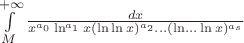 $\int\limits_{M}^{+\infty} \frac{dx}{x^{a_0} \ln ^{a_1} x (\ln \ln x)^{a_2}\dots (\ln \dots \ln x)^{a_s}}$ $\int\limits_{M}^{+\infty} \frac{dx}{x^{a_0} \ln ^{a_1} x (\ln \ln x)^{a_2}\dots (\ln \dots \ln x)^{a_s}}$
