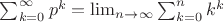 $\sum_{k=0}^\infty p^k=\lim_{n\to\infty}\sum_{k=0}^n k^k$
