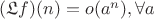 $(\frak{L}f)(n)=o(a^n), \forall a$