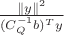 $\frac{\left\lVert y \right\rVert^2}{(C_Q^{-1}b)^T y}$