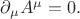 $\partial_{\mu} A^{\mu} = 0.$