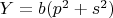 $Y=b(p^2+s^2)$