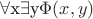 $\forall$x$\exists$y$\Phi(x,y)$ $\forall$x$\exists$y$\Phi(x,y)$