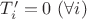 $T_i' = 0 \ (\forall i)$ $T_i' = 0 \ (\forall i)$