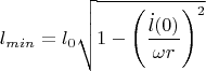 $$l_{min}=l_0\sqrt{1-\left(\frac{\dot{l}(0)}{\omega r}\right)^2}$$