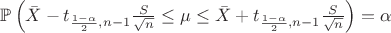 $\mathbb{P}\left( \bar{X} - t_{\frac{1-\alpha}{2},n-1} \frac{S}{\sqrt{n}} \le \mu \le \bar{X} + t_{\frac{1-\alpha}{2},n-1} \frac{S}{\sqrt{n}}\right) = \alpha$