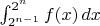 $\int_{2^{n-1}}^{2^n}f(x)\,dx$
