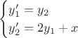 $$\begin{cases}
y'_1 = y_2\\
y'_2 = 2y_1+x\\
\end{cases}$$