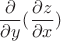 $$\frac{\partial }{\partial y}(\frac{\partial z}{\partial x})$$