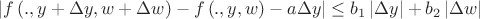 $ \left| f \left( .,y+\Delta y,w+\Delta w \right) -f \left( .,y,w
 \right) -a\Delta y \right| \leq b_{{1}} \left| \Delta y \right| +b_{{
2}} \left| \Delta w \right| 
$