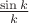 $\frac{\sin k}{k}$