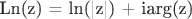 Ln(z) = ln(|z|) + iarg(z)