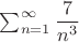 $\sum^{\infty}_{n=1} \dfrac{7}{n^3}$